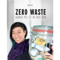 Zero Waste: Weniger Müll ist das neue Grün